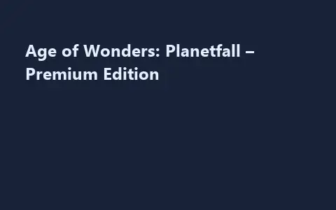 Age of Wonders: Planetfall – Premium Edition