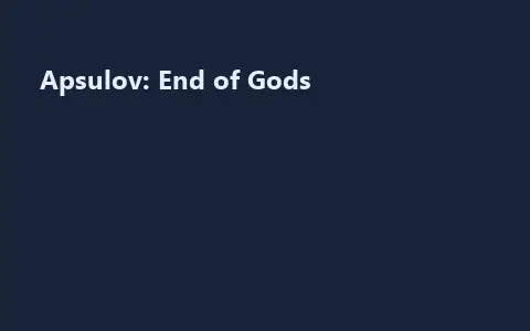 Apsulov: End of Gods