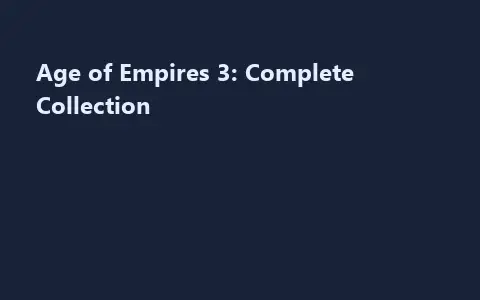 Age of Empires 3: Complete Collection
