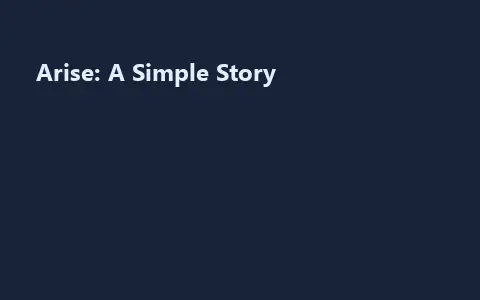 Arise: A Simple Story
