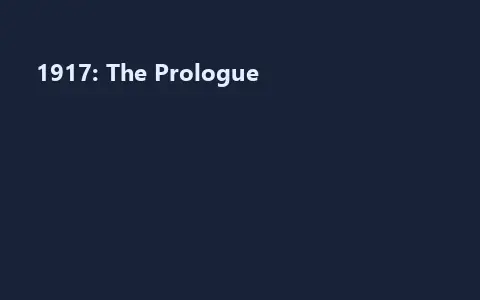 1917: The Prologue