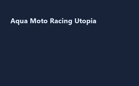 Aqua Moto Racing Utopia