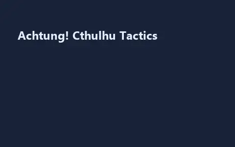 Achtung! Cthulhu Tactics