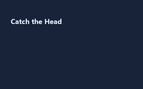 Catch the Head