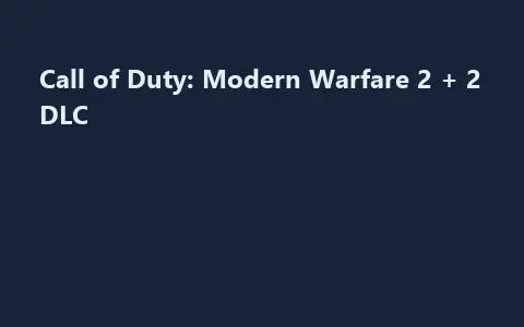 Call of Duty: Modern Warfare 2 + 2 DLC