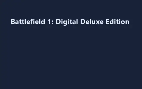 Battlefield 1: Digital Deluxe Edition