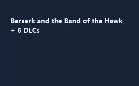 Berserk and the Band of the Hawk + 6 DLCs