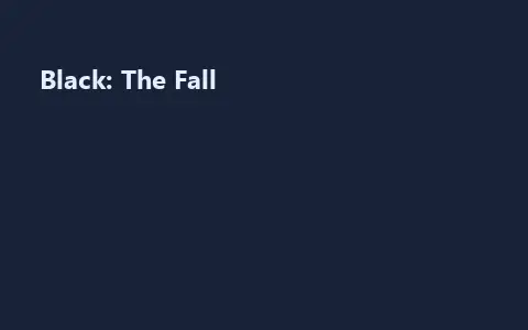 Black: The Fall