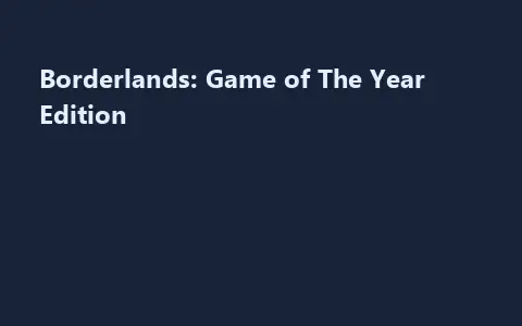 Borderlands: Game of The Year Edition