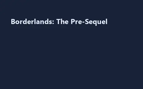 Borderlands: The Pre-Sequel