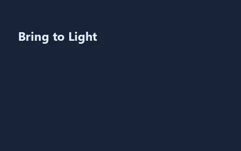 Bring to Light