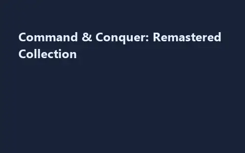 Command & Conquer: Remastered Collection