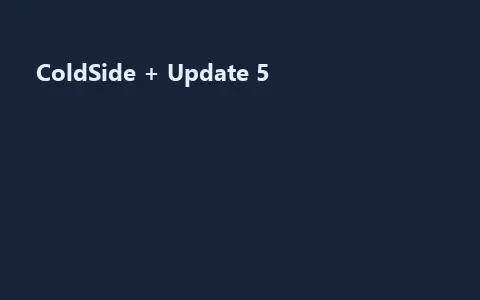 ColdSide + Update 5