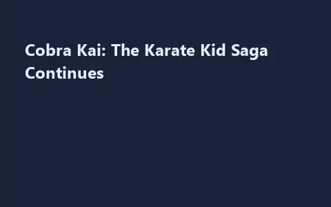 Cobra Kai: The Karate Kid Saga Continues