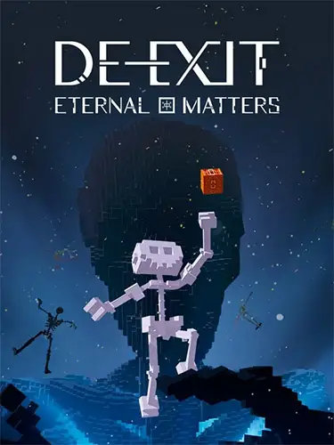 DE-EXIT: Eternal Matters