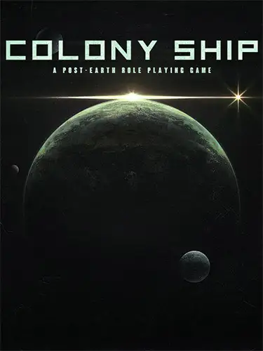 Colony Ship: A Post-Earth Role Playing Game