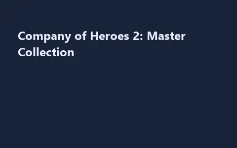 Company of Heroes 2: Master Collection