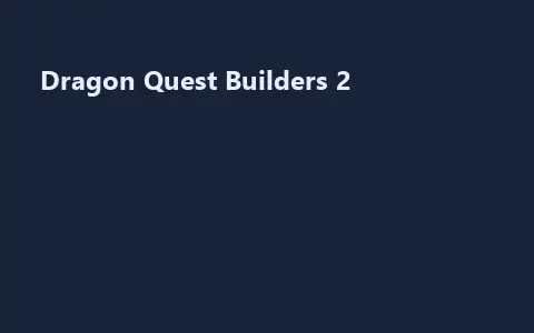 Dragon Quest Builders 2