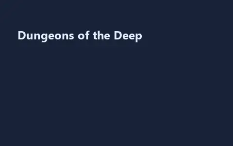 Dungeons of the Deep