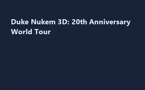 Duke Nukem 3D: 20th Anniversary World Tour