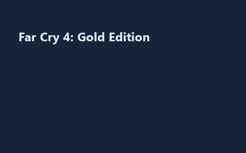 Far Cry 4: Gold Edition