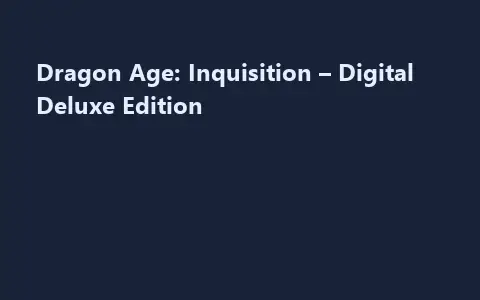 Dragon Age: Inquisition – Digital Deluxe Edition