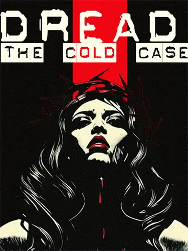 Dread: The Cold Case