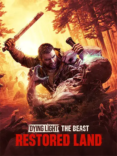 Dying Light: The Beast Restored Land – Definitive Edition