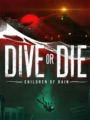 DIVE or DIE: Children of Rain