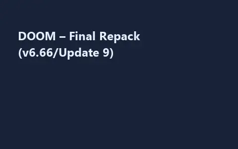 DOOM – Final Repack (v6.66/Update 9)