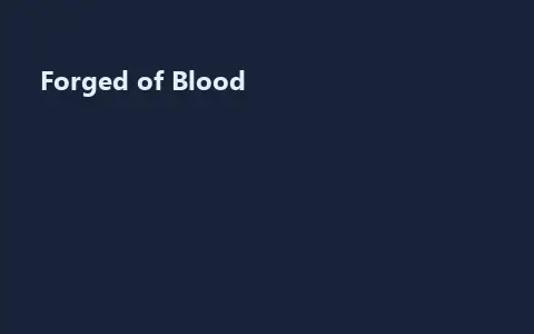 Forged of Blood