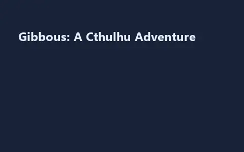 Gibbous: A Cthulhu Adventure
