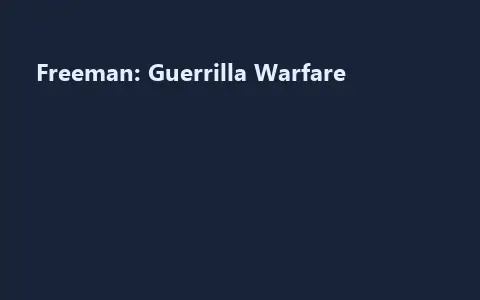Freeman: Guerrilla Warfare
