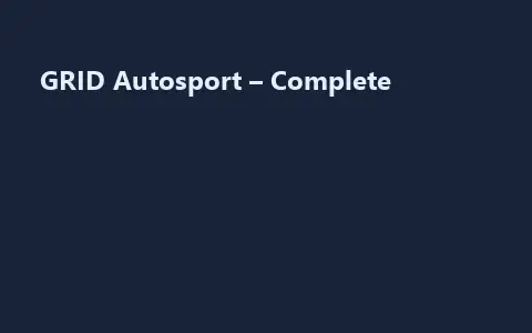 GRID Autosport – Complete