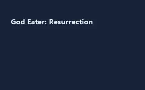 God Eater: Resurrection