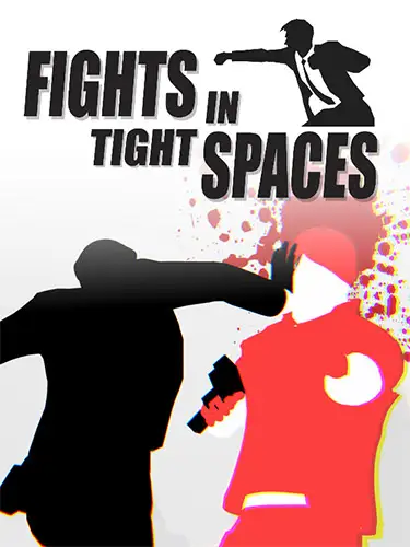 Fights in Tight Spaces: Complete Edition