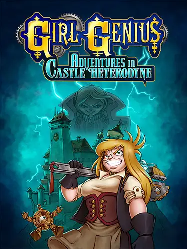 Girl Genius: Adventures In Castle Heterodyne