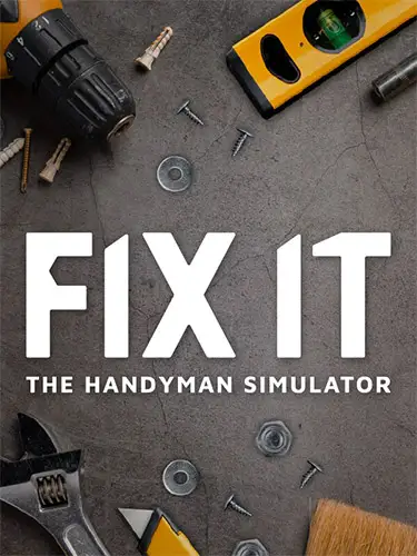Fix It: The Handyman Simulator