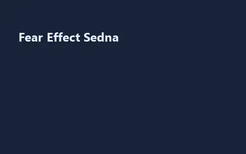 Fear Effect Sedna