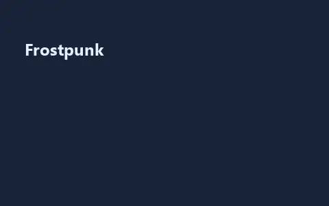 Frostpunk