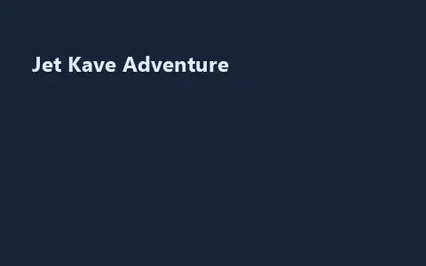 Jet Kave Adventure