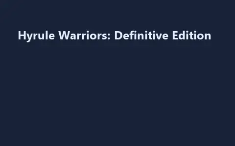Hyrule Warriors: Definitive Edition