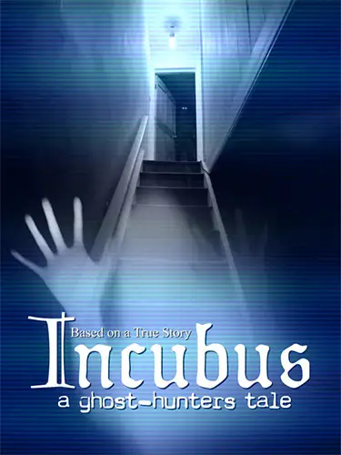 Incubus: A Ghost-Hunters Tale