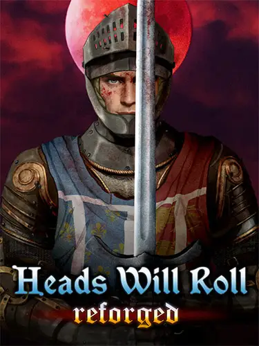 Heads Will Roll: Reforged – Complete Edition