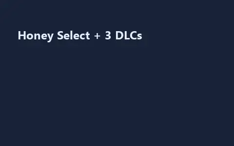 Honey Select + 3 DLCs