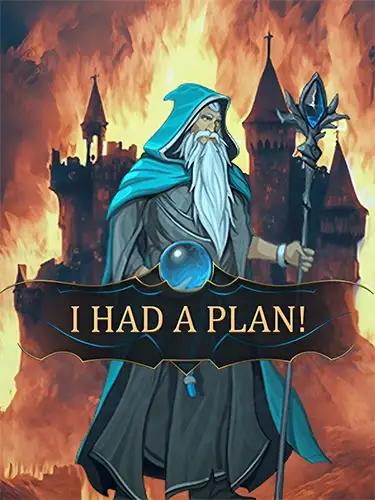 I Had a Plan!