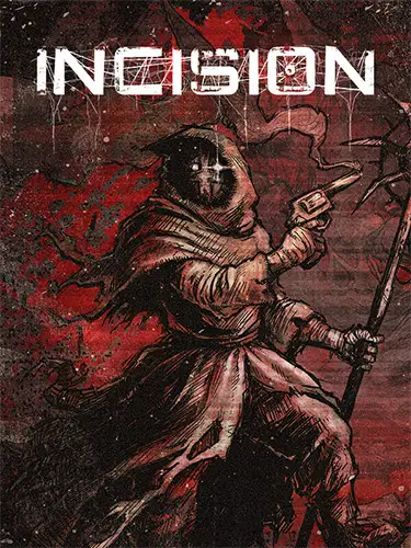 INCISION