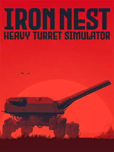 IRON NEST: Heavy Turret Simulator