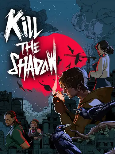 Kill The Shadow
