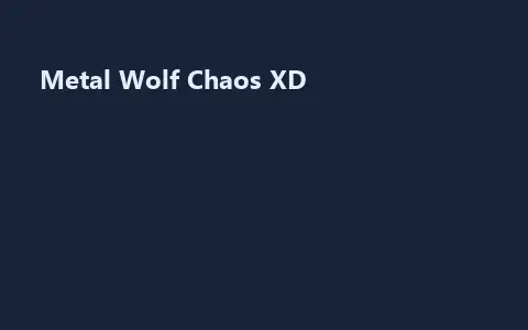 Metal Wolf Chaos XD